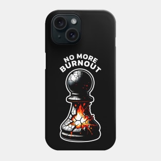 Pawn decides no more burnout, chess piece illustration Phone Case