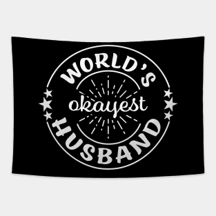 Worlds Okayest Husband Funny Sarcastic Matching Couples Family Tapestry