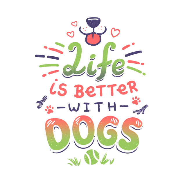 Life is Better with Dogs // Puppy, Kawaii, Canines by Geekydog