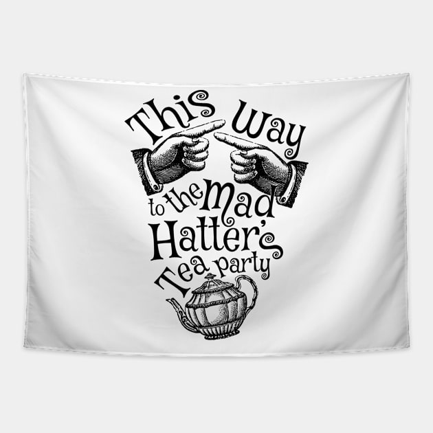 Mad Hatter Tea Party - Black Tapestry by Affiliate_onga