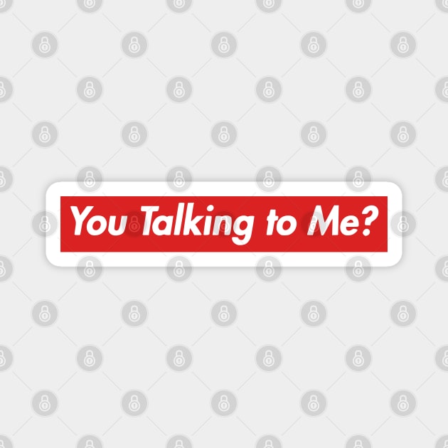 You Talking to Me? Magnet by Solenoid Apparel