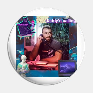 Daddy's calling Pin