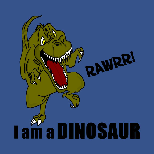 Discover I am a Dinosaur! - Dinosaur - T-Shirt