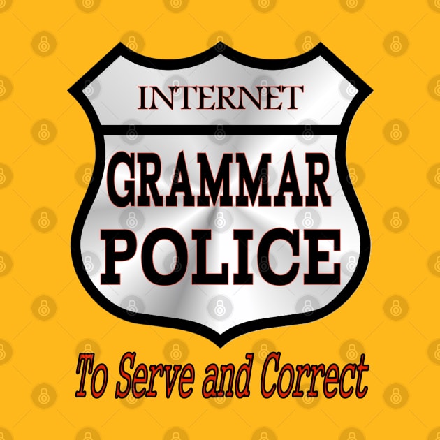 Internet Grammar Police by Jan4insight TeeStore