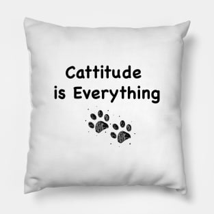 Cattitude is Everything text Pillow