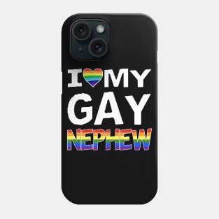 LGBT Pride Parade TShirt Gifts I Love My Gay Nephew Phone Case