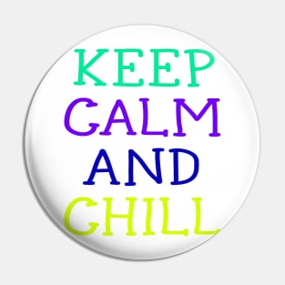 Keep Calm and Chill tshirt for kids Pin