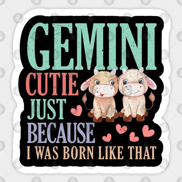 Zodiac Gemini - Funny Gemini Astrology Horoscope Gemini Girl - Gemini Zodiac Sign - Sticker | TeePublic Zodiac Gemini - Funny Gemini Astrology Horoscope Gemini Girl - Gemini Zodiac Sign - Sticker | TeePublic