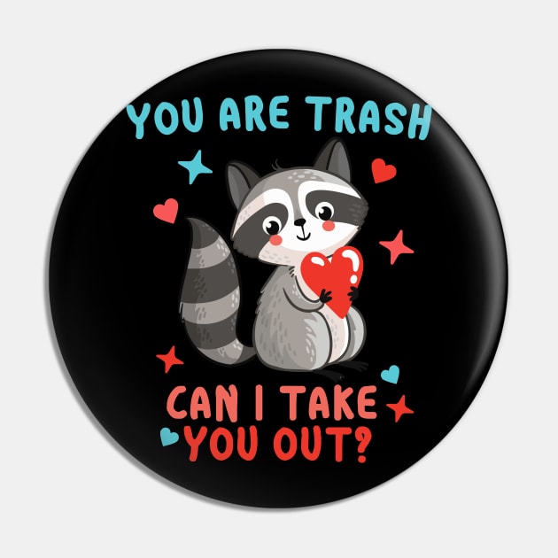 You are trash Can I take you out? Funny Trash Panda Valentines Day Gift Pin by BadDesignCo