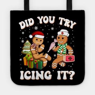 Funny Christmas Gingerbread Did You Try Icing It? Tote