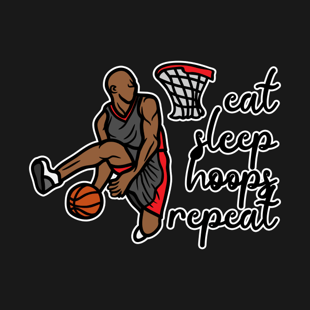 Eat Sleep Hoops Repeat by nextneveldesign