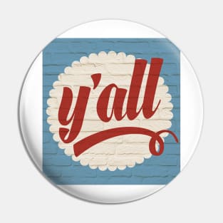 Celebrate a piece of the Austin, Texas landmark brick wall, "y'all!" Pin