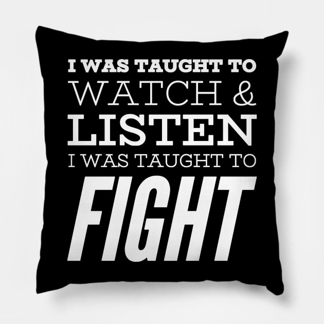 I was Taught to Fight Pillow by rewordedstudios