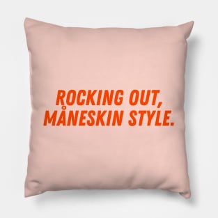 Rocking Out, Måneskin Style. Pillow