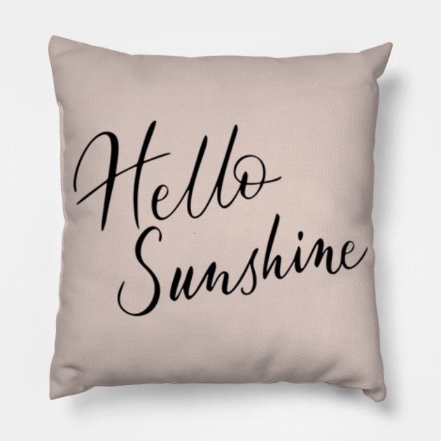 Hello Sunshine Black Youre My Sunshine Pillow Teepublic