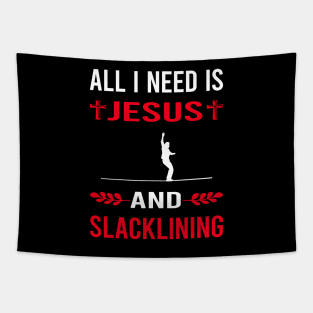 I Need Jesus And Slacklining Slackline Slackliner Tapestry