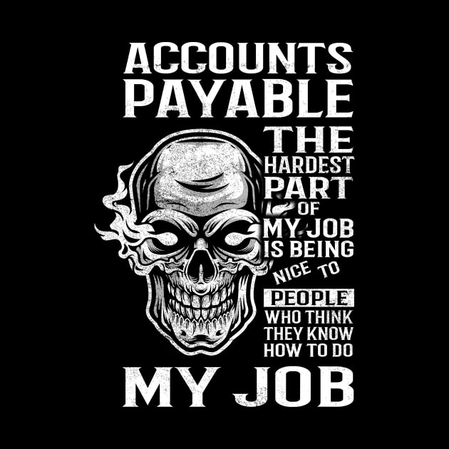 Accounts Payable T Shirt - The Hardest Part Gift 2 Item Tee by candicekeely6155