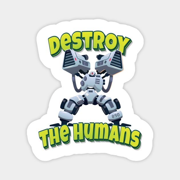 Destroy The Humans Magnet by ProjectX23