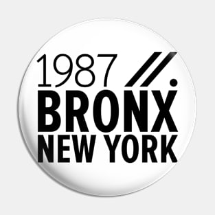Bronx NY Birth Year Collection - Represent Your Roots 1987 in Style Pin