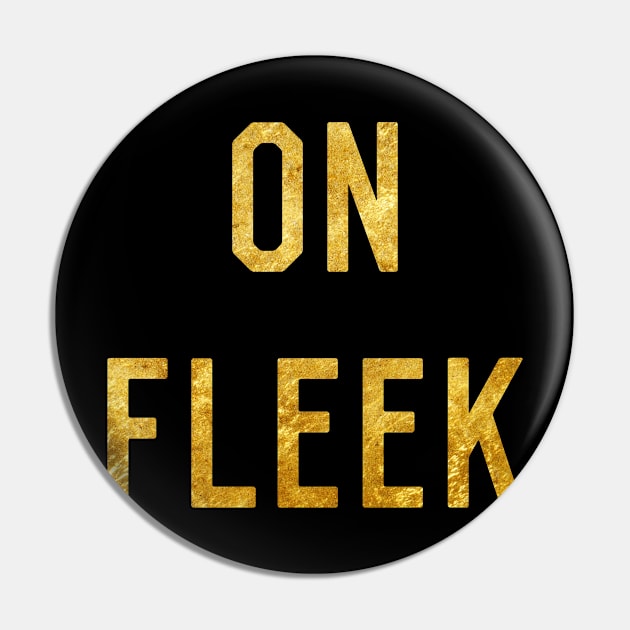 Gold On Fleek Pin by Flippin' Sweet Gear