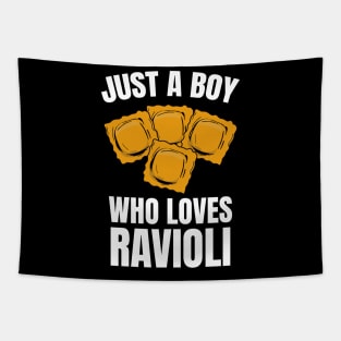 Just A Boy Who Loves Ravioli Tapestry