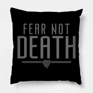 Fear Not Death | Inspirational Quote Design Pillow