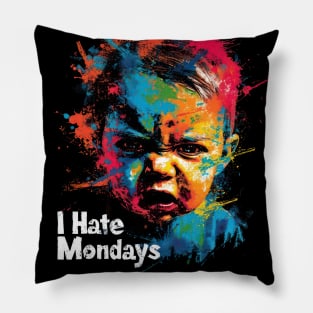 I Hate Mondays Pillow