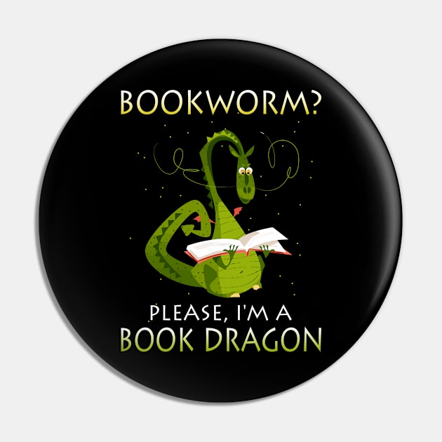 Bookworm Please I'm A Book Dragon Funny Book  Lover Pin by lenaissac2