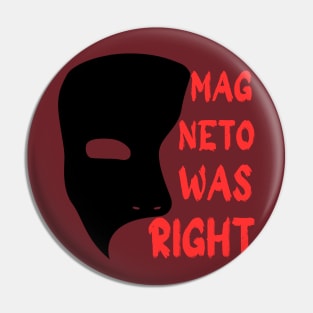 magneto was right Pin