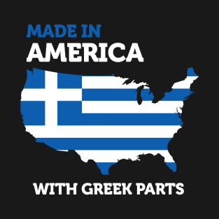 Made In America With Greek Parts - Half American Greece Funny Gift T-Shirt