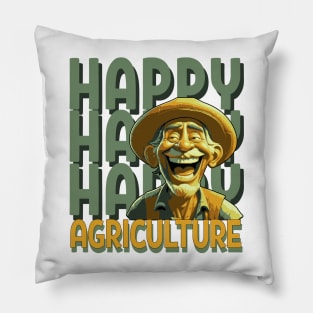 Happy agriculture Pillow