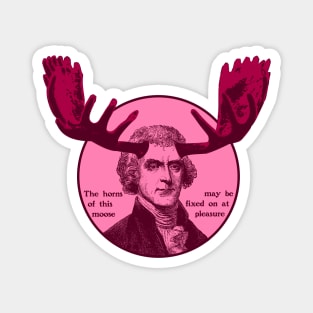 Thomas Jefferson - The horns of this moose Magnet