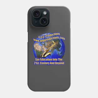 A.D.G. Productions Sax Education Into The 21st. Century And Beyond Phone Case