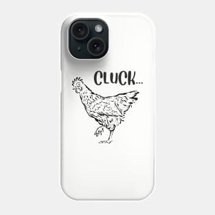 Funny Chicken Cluck Phone Case