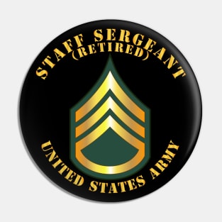 Army - Staff Sergeant - SSG - Retired Pin