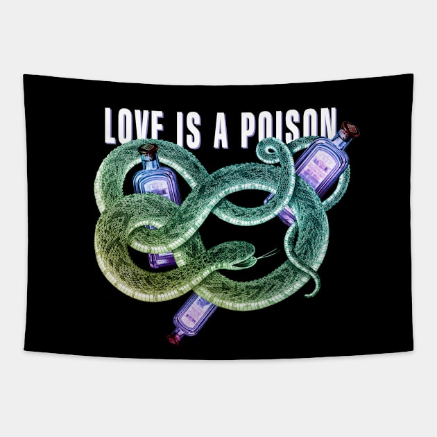 Love is a poison dark t-shirt Tapestry by annaazart