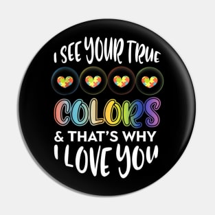 I See Your True Colors Hands Autism Awareness Pin