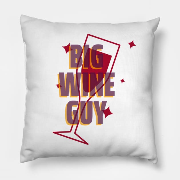 Big Wine Guy Pillow by Inspire & Motivate