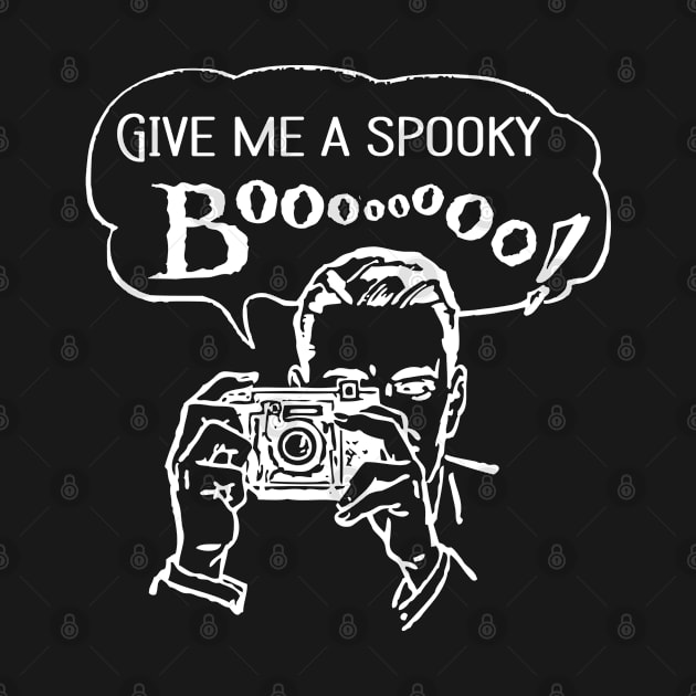 Give me a Spooky: Boooo! by PrintSoulDesigns