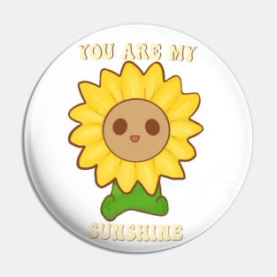 You are my sunshine Pin