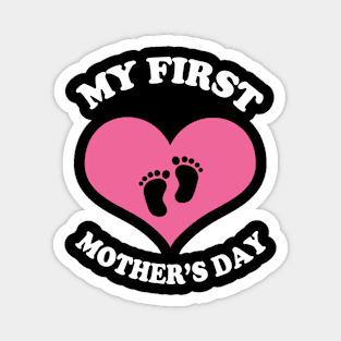 FIRST MOTHERS DAY Magnet