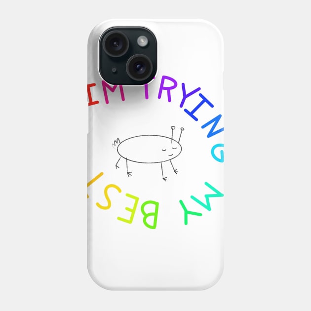 I’m trying my best Phone Case by MaxwellFranklinBeck