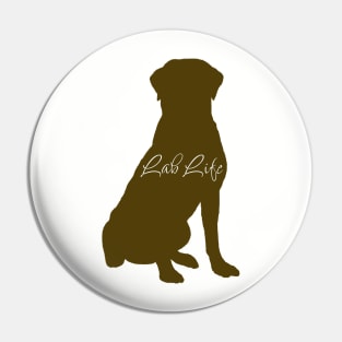 Lab Life Chocolate Labrador Sitting Pin