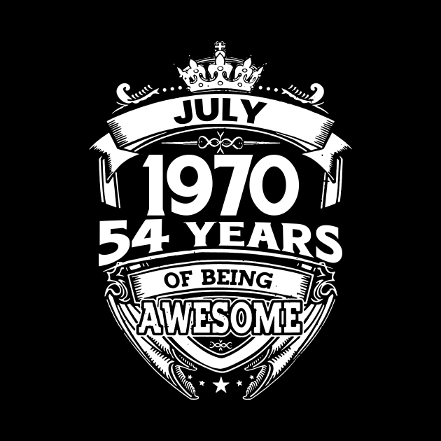 July 1970 54 Years Of Being Awesome 54th Birthday by Bunzaji