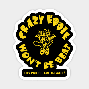 Crazy Eddie - His Prices Are Insane! Defunct Electronics Store Magnet
