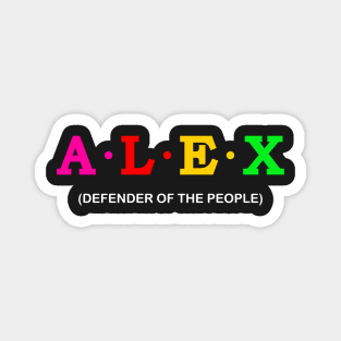 Alex - Defender of The People. Magnet