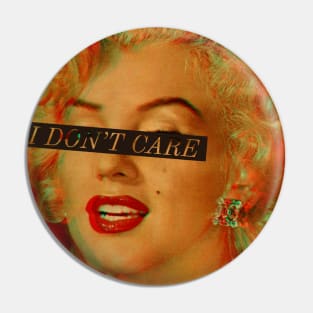 I DON'T CARE Pin