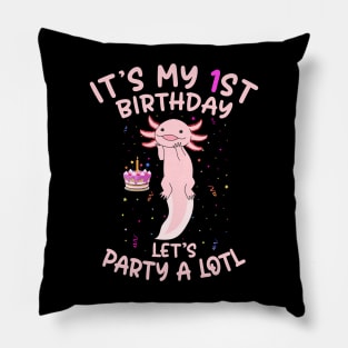 Axolotl Fish its My 1st Birthday I'm 1 Year Old lets party Pillow