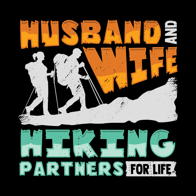 Husband And Wife Hiking Partners For Life by Dolde08