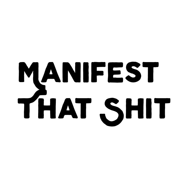 Manifest That Shit by Jitesh Kundra